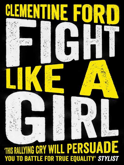 Title details for Fight Like a Girl by Clementine Ford - Available